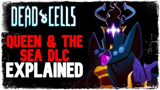 Dead Cells LORE: Queen and the Sea DLC EXPLAINED (Story Summary)