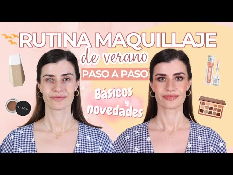 MI RUTINA DE MAQUILLAJE EN VERANO 🌺 | Mi look básico paso a paso con básicos y novedades