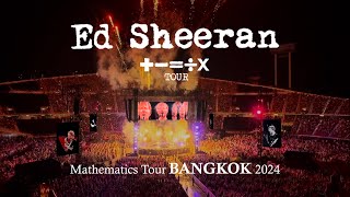ED SHEERAN | + - = ÷ x Mathematics Tour BANGKOK 2024 🐻 [Full Concert]