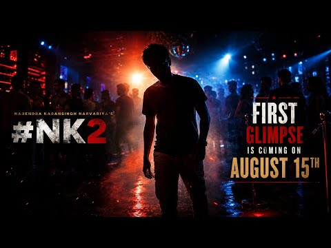 #NK2 First Glimpse is coming on August 15th, Narendra Narvariya