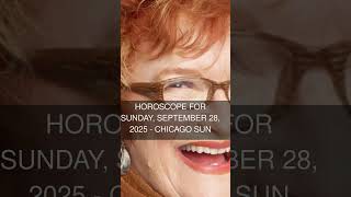 Horoscope for Sunday September 28 2025 - Chicago Sun