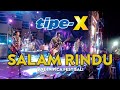 TIPE-X - SALAM RINDU LIVE IN PICA FEST!! MELEPAS RINDU SETELAH 2 TAHUN