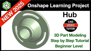 Onshape Project 2025 - HUB | Step by Step Tutorial New 2025
