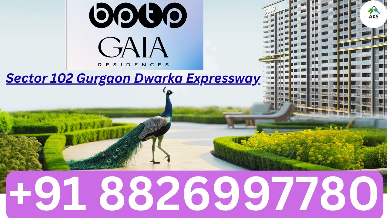 BPTP Gaia Residences For Sale Elegant Vertical Tower 3BHK 2006 Sq.ft Sector 102 GGN  +91 9311953656
