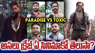 Toxic Vs Paradise Public Talk | Latest Movie Expectations | Nani | Yash | Tupaki