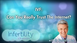 IVF: Can You Really Trust the Internet?