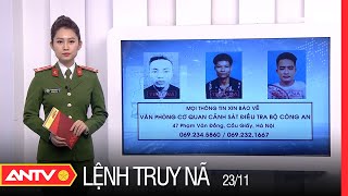 Lệnh Truy Nã Ngày 23\/11\/2021 | An Ninh 24h Mới Nhất | ANTV