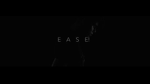 Ease! - Breaking Point (Official Video)
