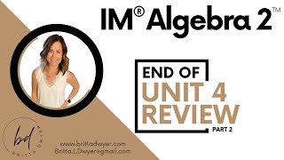 End of Unit 4 Review IM® Algebra 2TM by Illustrative Mathematics®