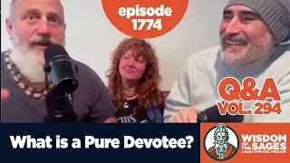 1774: What is a Pure Devotee? / Q&A Vol. 294