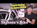 Help Me Finish Up Vanessa&#39;s Bike!