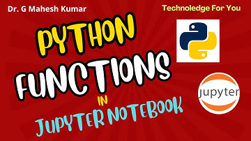 PYTHON FUNCTIONS IN JUPYTER NOTEBOOK