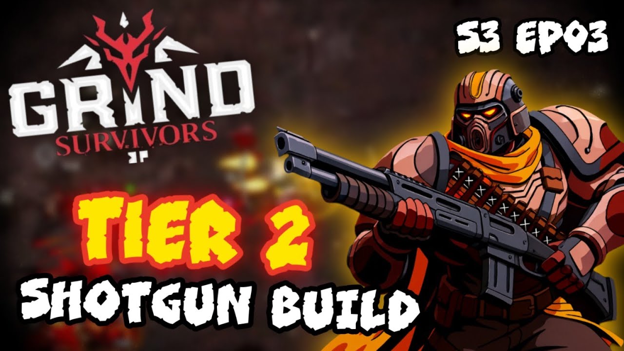 Shotgun Build DESTROYS Tier 2! Grind Survivors Season 3 EP03