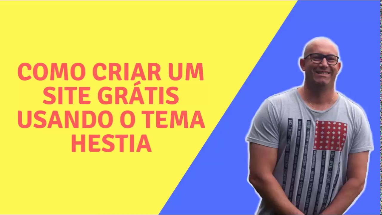 COMO CRIAR UM SITE GRÁTIS USANDO TEMA HESTIA