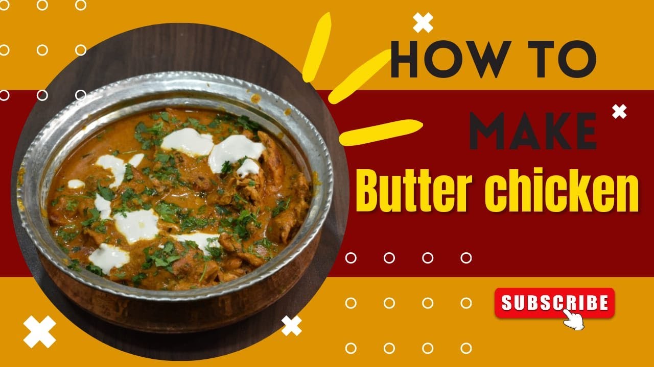 Butter Chicken Recipe ( In Marathi) How to Make Butter Chicken at