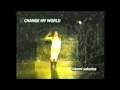CHANGE MY WORLD