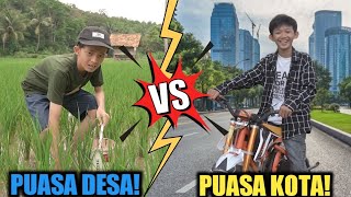 DRAMA PUASA DESA VS PUASA KOTA DI KEHIDUPAN NYATA