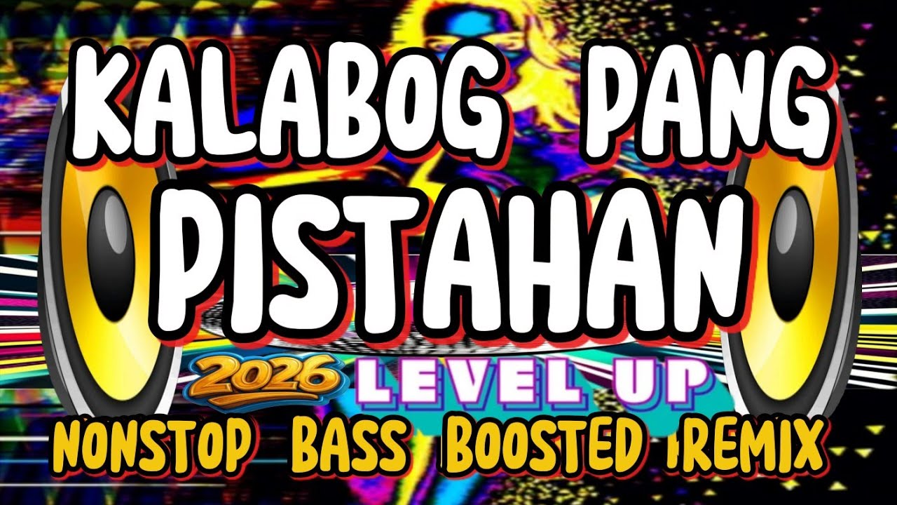 🔥KALABOG PANG FISTAHAN 2026 LEVEL UP NONSTOP DISCO BASS BOOSTED REMIX | МИЛАНЦ ТВ
