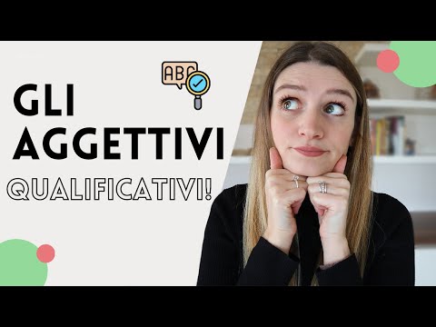 GLI AGGETTIVI QUALIFICATIVI | Italian Descriptive Adjectives | Position of Adjectives in a sentence