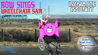 WheelChair Bow [Bow sings Wheelchair Sam, AI COVER]