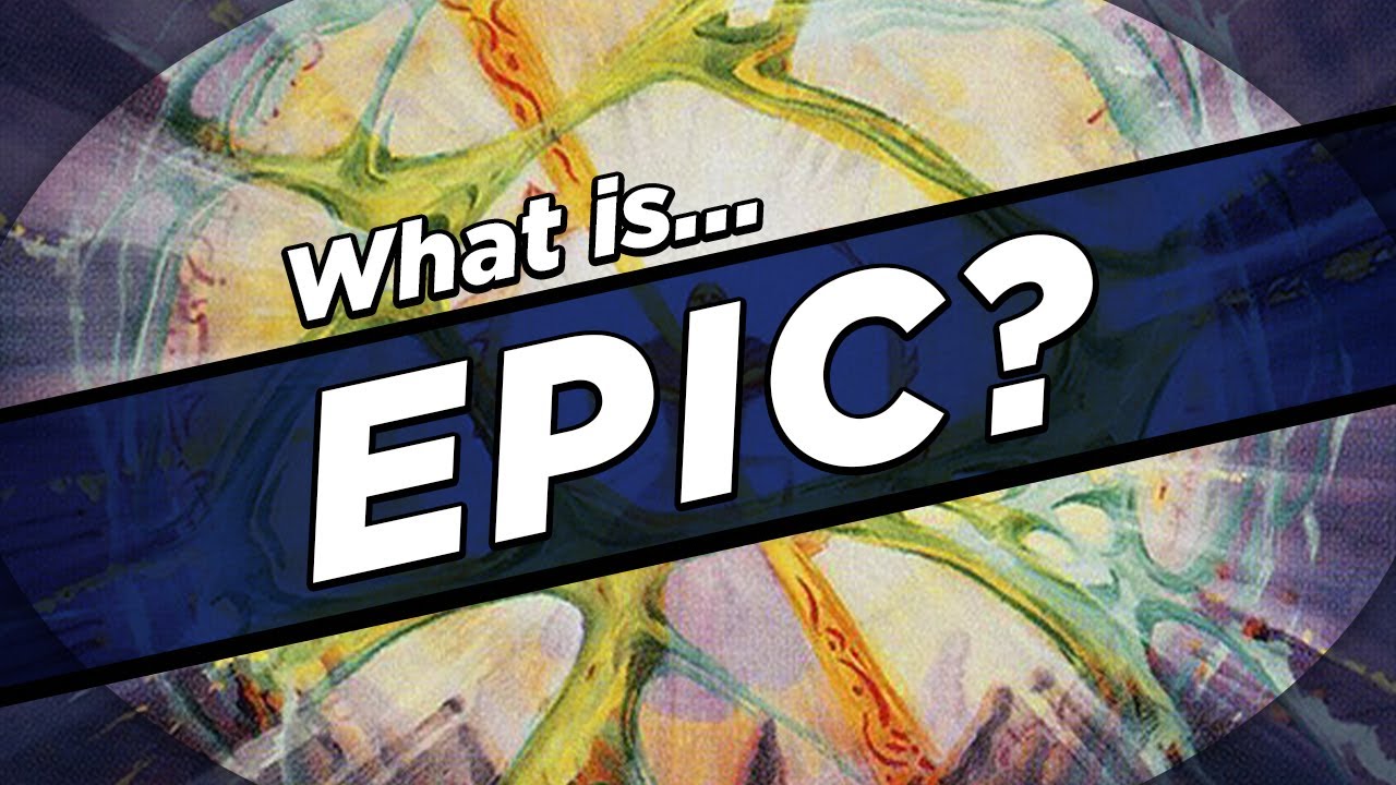 How Does Epic Work Mtg