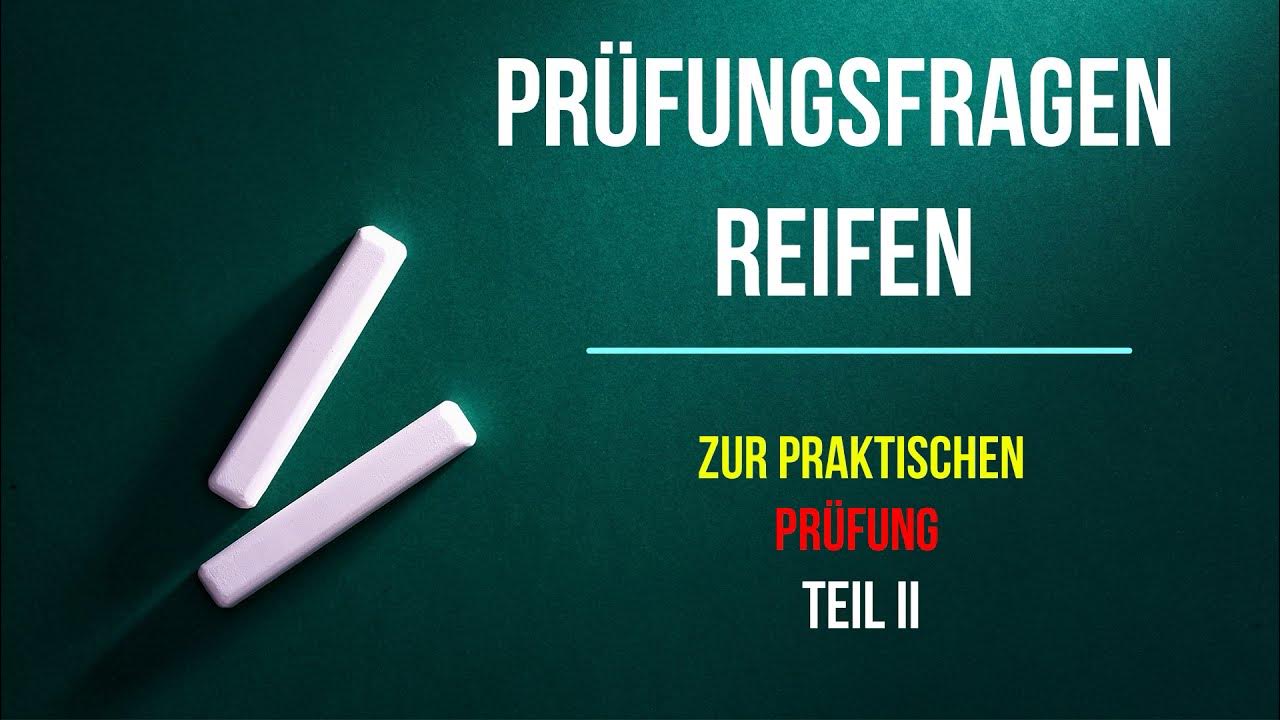 Fragen zur praktischen Prüfung Teil II Reifen YouTube