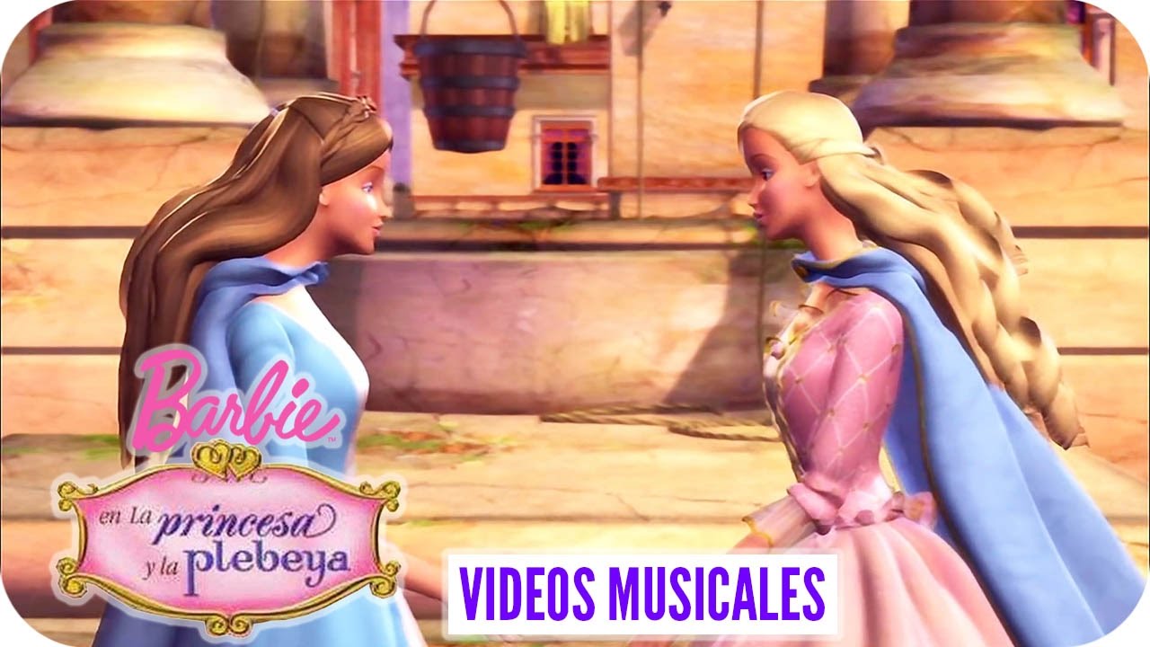 Soy Como Tú | Video Musical | Barbie™ en "La princesa y la - YouTube