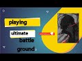 Playing roblox ultimate battle ground and iam very noob make sure you like and subscribe 🙏 join disc