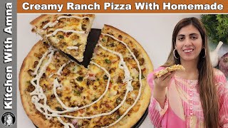 Creamy Ranch Pizza Recipe | Quick and Easy Pizza Recipe | Kitchen With Amna