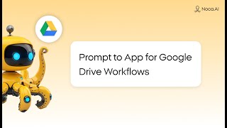 Prompt to App for Google Drive Workflows screenshot 3