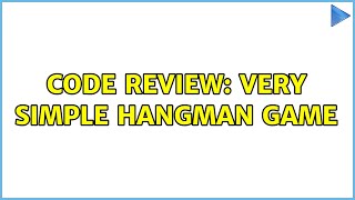 Celebrity Code Review: Very simple Hangman game (2 Solutions!!) Profile