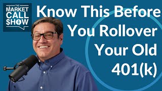 Know This Before You Rollover Your Old 401(k) 3 Things You Should Know Before You Rollover Your 401k