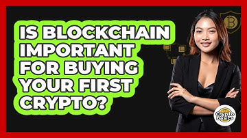 Is Blockchain Important For Buying Your First Crypto? - CryptoBasics360.com