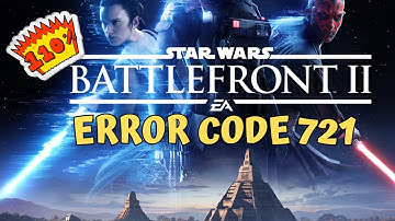 How To Fix Battlefront 2 Error Code 721