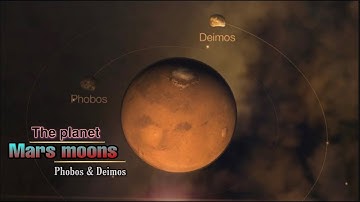 The planet - mars/moons - Phobos & Deimos
