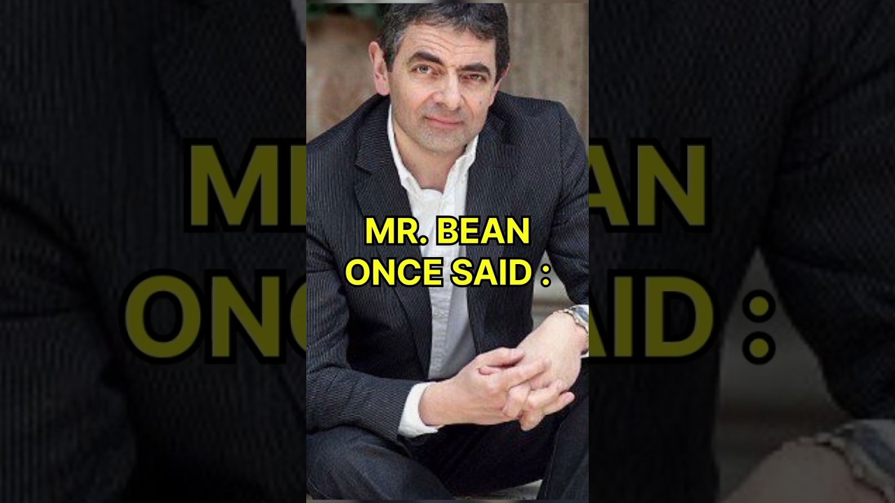 Mr.bean saying about relationship and friendship |