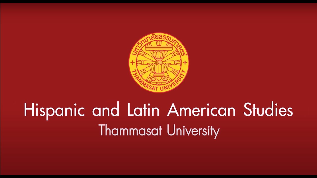 [OFFICIAL VDO] BA in Hispanic and Latin American Studies Program, Thammasat [w/ ENG SUB]