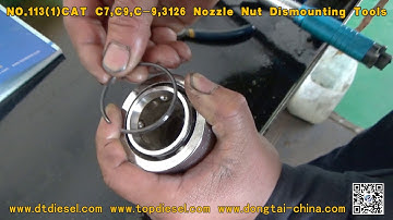 NO 113-1 CAT C7,C9,C 9,3126 Nozzle Nut Dismounting Tools