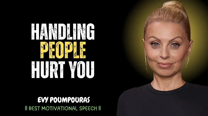 3 Powerful Responses to People Who Hurt You | EVY POUMPOURAS MOTIVATIONAL SPEECH
