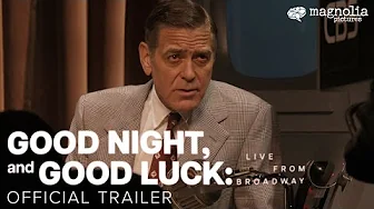 Good Night, and Good Luck: Live From Broadway - Official Trailer | George Clooney | Watch Now thumbnail