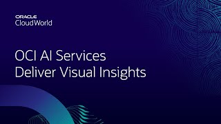 Celebrity Using AI to deliver visual insights using OCI AI services | CloudWorld 2022 Wealth