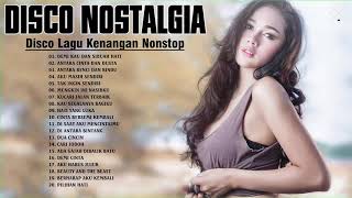 DISCO DANGDUT NOSTALGIA REMIX TERBAIK 2020 - LAGU REMIX NOSTALGIA NONSTOP POPULER