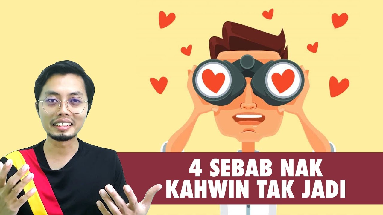 4 Sebab Nak Kahwin Tak Jadi