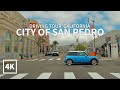 [4K] SAN PEDRO - Driving City of San Pedro, Los Angeles County, California, USA, Travel, 4K UHD