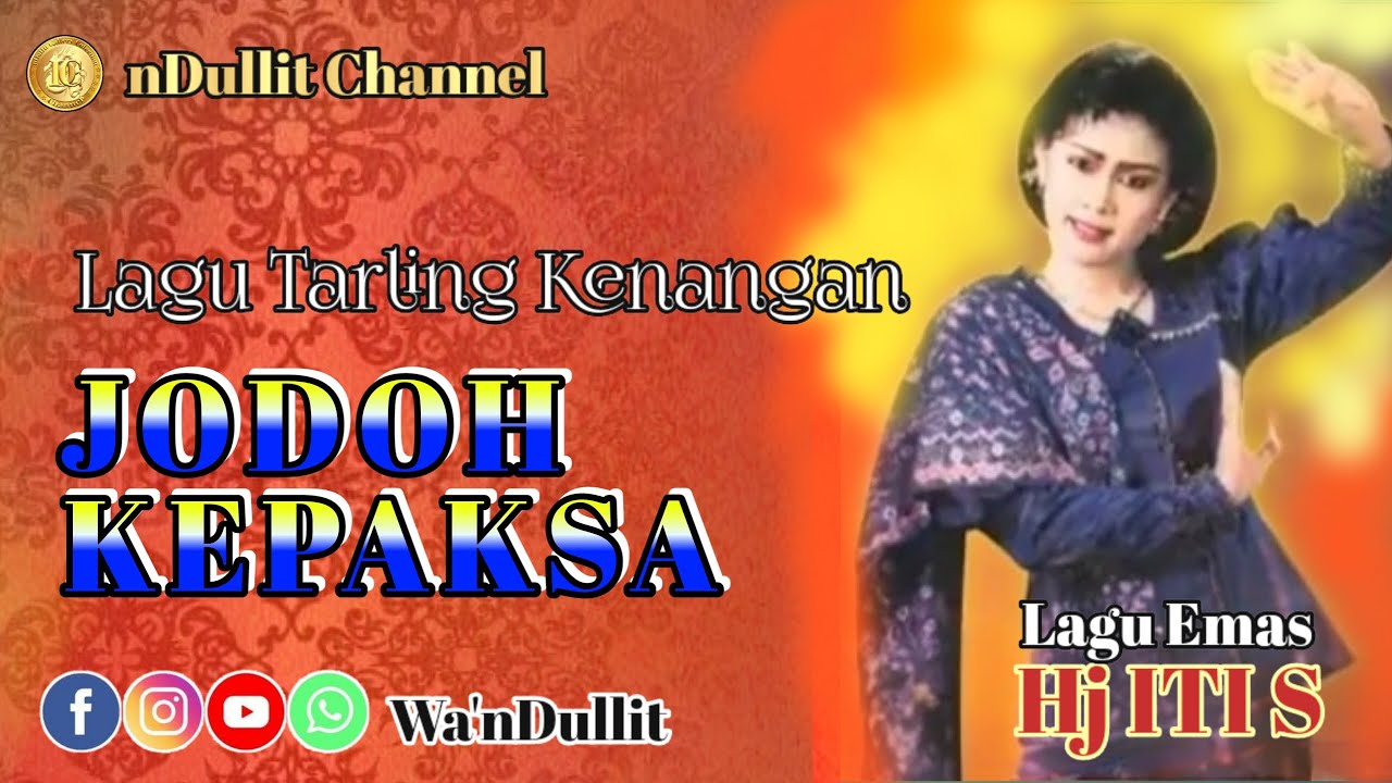JODOH KEPAKSA - Hj ITI S (nDullit Channel ) #lagutarlingkenangan #lagutarlingpantura #tarlingpopuler