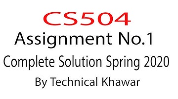 CS504 Assignment No. 1 Solution Spring 2020