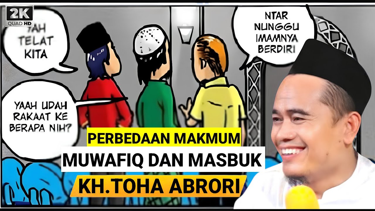 🔴 PERBEDAAN MAKMUM MUWAFIQ DAN MASBUK - KH.TOHA ABRORI TERBARU