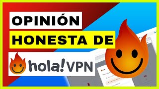 OPINIÓN DE HOLA VPN ?: El Más honesto Review de Hola VPN [❌PORQUE DEBERÍAS  EVITARLA A TODA COSTA] ✓ - YouTube