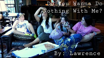 Do You Wanna Do Nothing With Me? by Lawrence