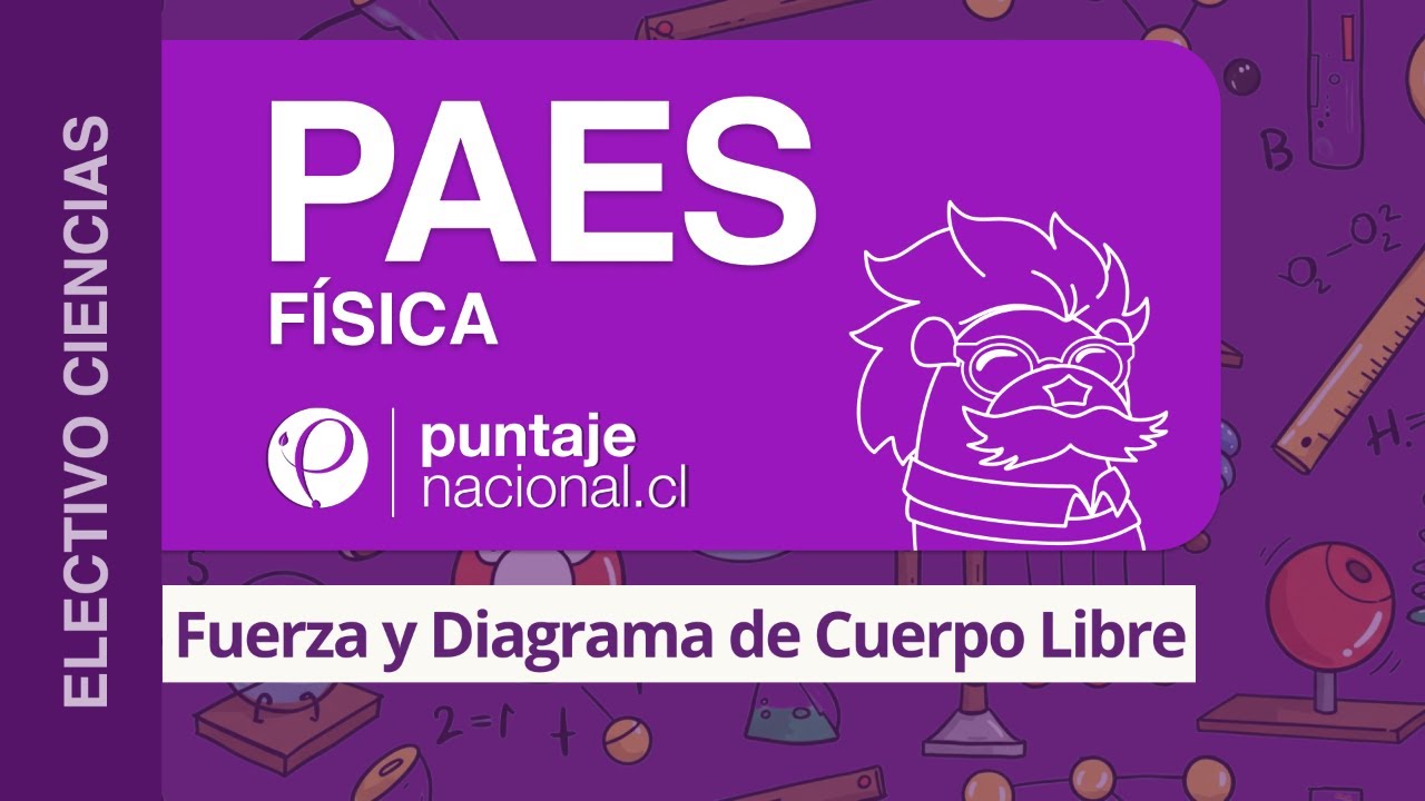 PAES | Física | Fuerza y Diagrama de Cuerpo Libre